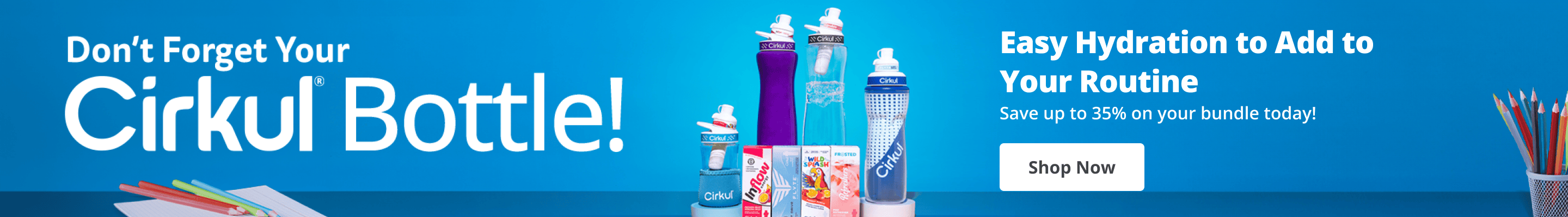 Don't forget your Cirkul bottle! Easy hydration to add to your routine - Save up to 35% on your bundle today! Shop Now